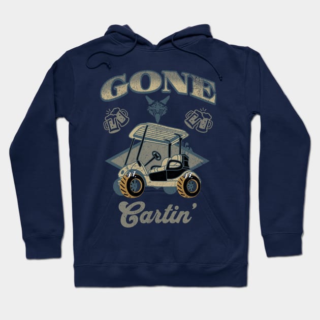 Funny Gone Cartin' golf cart tshirt Hoodie by anarchyunion